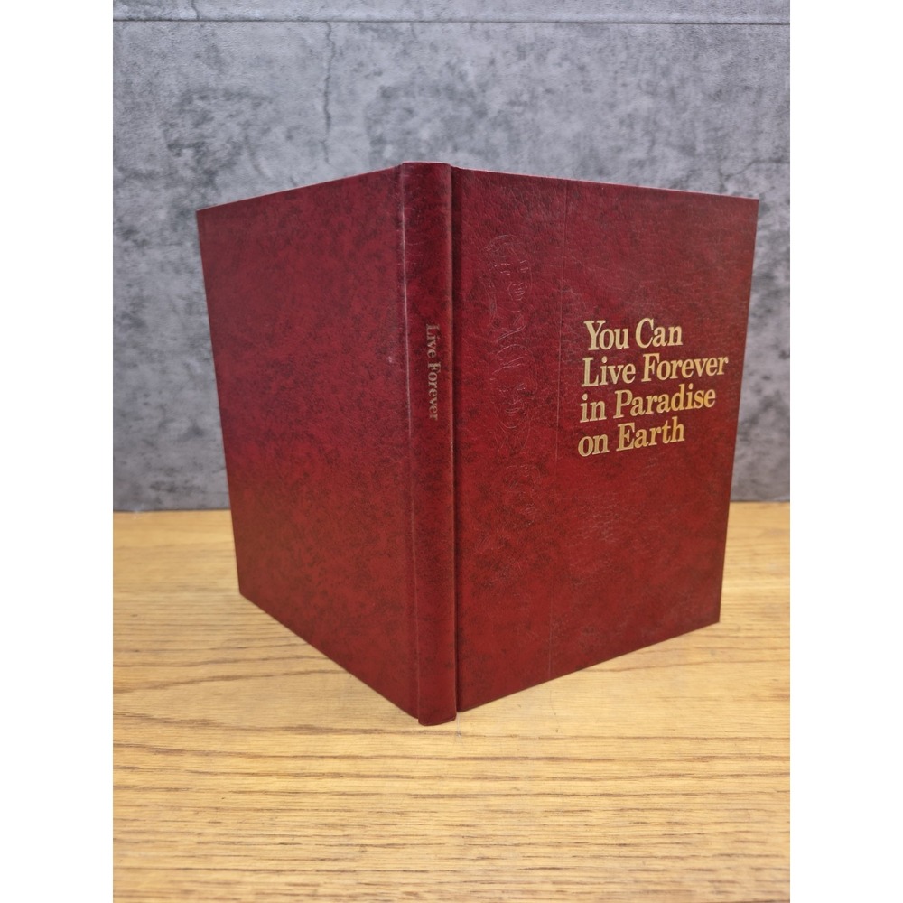 You Can Live Forever in Paradise on Earth Watch Tower Bible and Tract Society